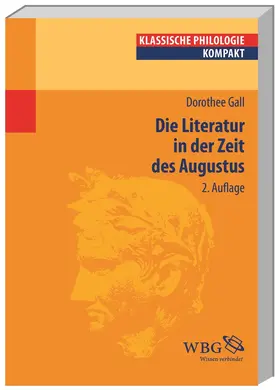 Gall / Hose |  Die Literatur in der Zeit des Augustus | Buch |  Sack Fachmedien