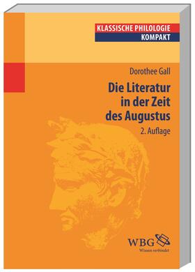 Gall / Hose |  Gall, D: Literatur in der Zeit des Augustus | Buch |  Sack Fachmedien
