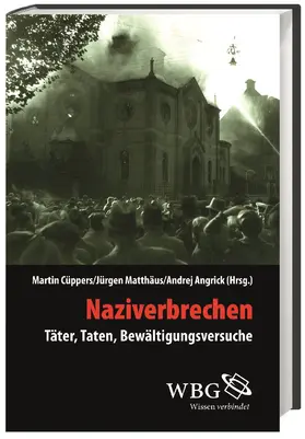 Cüppers / Matthäus / Angrick |  Naziverbrechen | Buch |  Sack Fachmedien
