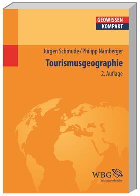 Schmude / Namberger / Cyffka | Tourismusgeographie | Buch | 978-3-534-26385-1 | sack.de
