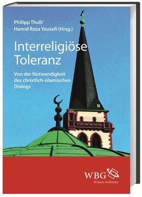 Thull / Yousefi | Interreligiöse Toleranz | Buch | 978-3-534-26412-4 | sack.de