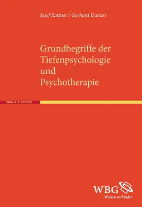 Danzer / Rattner |  Grundbegriffe der Tiefenpsychologie und Psychotherapie | Buch |  Sack Fachmedien