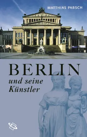 Pabsch |  Berlin und seine Künstler | Buch |  Sack Fachmedien