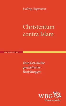 Hagemann | Christentum contra Islam | Buch | 978-3-534-26622-7 | sack.de
