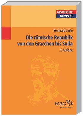 Linke / Brodersen |  Die Römische Republik von den Gracchen bis Sulla | Buch |  Sack Fachmedien