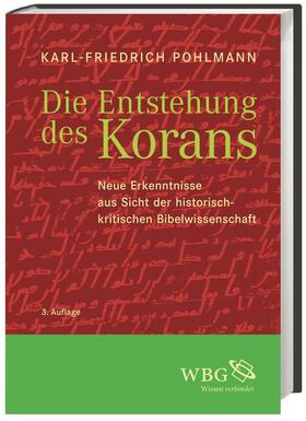 Pohlmann | Pohlmann, K: Entstehung des Korans | Buch | 978-3-534-26717-0 | sack.de