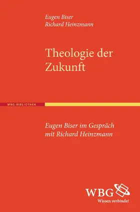 Eugen-Biser-Stiftung / Heinzmann |  Theologie der Zukunft | Buch |  Sack Fachmedien