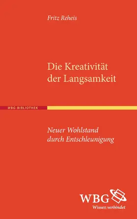 Reheis |  Die Kreativität der Langsamkeit | Buch |  Sack Fachmedien
