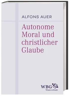  Autonome Moral und christlicher Glaube | Buch |  Sack Fachmedien
