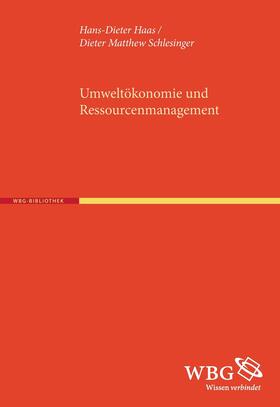 Haas / Schlesinger | Haas, H: Umweltökonomie und Ressourcenmanagement | Buch | 978-3-534-26823-8 | sack.de