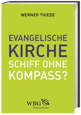 Thiede |  Evangelische Kirche - Schiff ohne Kompass? | Buch |  Sack Fachmedien