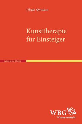 Stöveken | Stöveken, U: Kunsttherapie für Einsteiger | Buch | 978-3-534-26929-7 | sack.de