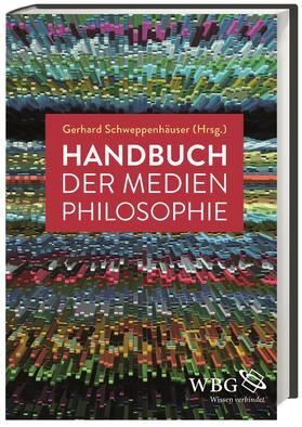 Schweppenhäuser |  Handbuch der Medienphilosophie | Buch |  Sack Fachmedien