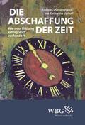 Dörpinghaus / Uphoff |  Dörpinghaus, A: Abschaffung der Zeit | Buch |  Sack Fachmedien