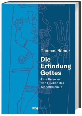 Römer |  Römer, T: Erfindung Gottes | Buch |  Sack Fachmedien