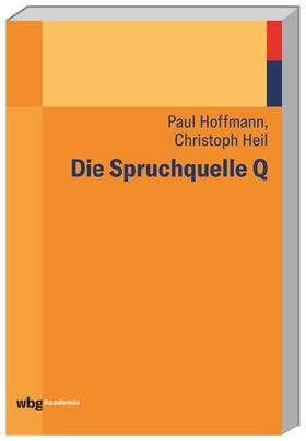 Hoffmann / Heil | Die Spruchquelle Q | Buch | sack.de