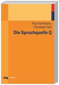 Hoffmann / Heil |  Die Spruchquelle Q | Buch |  Sack Fachmedien