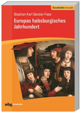Sander-Faes / Reinhardt |  Europas habsburgisches Jahrhundert | Buch |  Sack Fachmedien