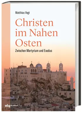 Vogt |  Christen im Nahen Osten | Buch |  Sack Fachmedien