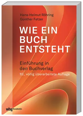 Fetzer / Röhring |  Wie ein Buch entsteht | Buch |  Sack Fachmedien