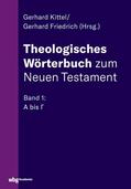 Kittel / Friedrich |  Theologisches Wörterbuch zum Neuen Testament | Buch |  Sack Fachmedien