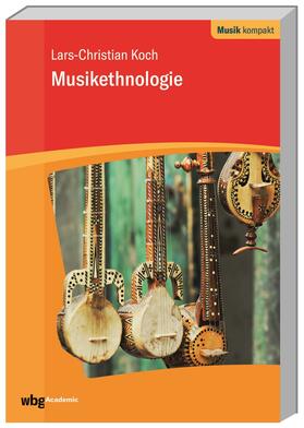 Koch | Koch, L: Musikethnologie | Buch | 978-3-534-27140-5 | sack.de
