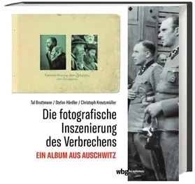 Bruttmann / Kreutzmüller / Hördler |  Die fotografische Inszenierung des Verbrechens | Buch |  Sack Fachmedien
