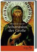 Clauss |  Athanasius der Große | Buch |  Sack Fachmedien