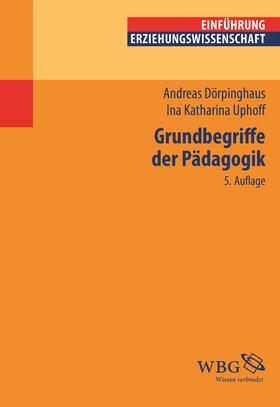 Dörpinghaus / Uphoff |  Grundbegriffe der Pädagogik | Buch |  Sack Fachmedien