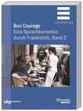 Gottschalk / Marsaud |  Bon Courage | Buch |  Sack Fachmedien