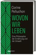 Pelluchon |  Pelluchon, C: Wovon wir leben | Buch |  Sack Fachmedien