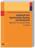 Burkard / Schauer |  Burkard, T: Lehrbuch lat. Syntax und Semantik | Buch |  Sack Fachmedien