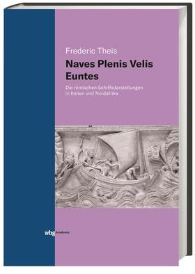 Theis | Theis, F: Naves Plenis Velis Euntes | Buch | 978-3-534-27276-1 | sack.de