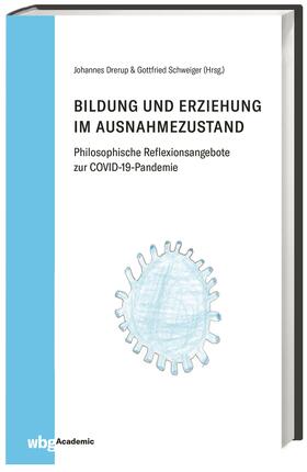 Drerup / Schweiger / Thein |  Bildung und Erziehung im Ausnahmezustand | Buch |  Sack Fachmedien