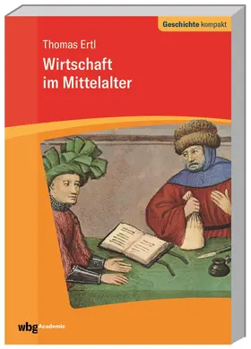 Ertl / Kintzinger | Wirtschaft im Mittelalter | Buch | 978-3-534-27308-9 | sack.de
