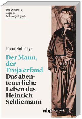 Hellmayr | Der Mann, der Troja erfand | Buch | 978-3-534-27349-2 | sack.de