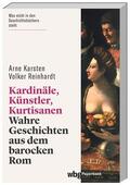 Karsten / Reinhardt |  Kardinäle, Künstler, Kurtisanen | Buch |  Sack Fachmedien