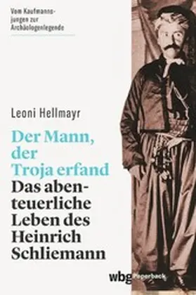 Hellmayr | Der Mann, der Troja erfand | E-Book | www.sack.de