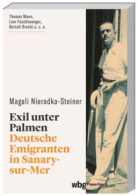 Nieradka-Steiner | Nieradka-Steiner, M: Exil unter Palmen | Buch | 978-3-534-27395-9 | sack.de