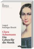 Knechtges-Obrecht |  Clara Schumann | Buch |  Sack Fachmedien