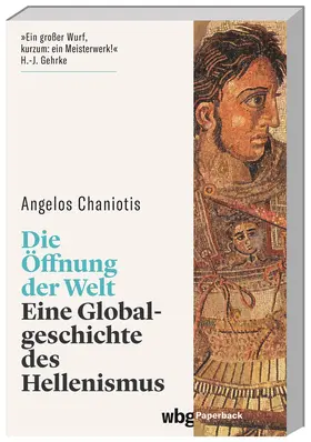 Chaniotis / Chanio¯te¯s |  Die Öffnung der Welt | Buch |  Sack Fachmedien