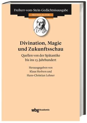 Herbers / Lehner | Divination, Magie und Zukunftsschau | Buch | 978-3-534-27416-1 | sack.de