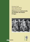 Cwik / Rinke / König |  Diktaturen in Lateinamerika im Zeitalter des Kalten Krieges | Buch |  Sack Fachmedien