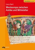 Sarti |  Westeuropa zwischen Antike und Mittelalter | eBook | Sack Fachmedien