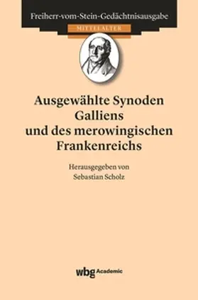 Scholz / Goetz | Ausgewählte Synoden Galliens und des merowingischen Frankenreichs | E-Book | www.sack.de
