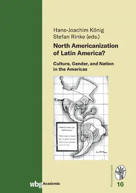 Rinke / König |  North Americanization of Latin America? | Buch |  Sack Fachmedien