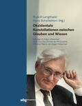 Langthaler / Schelkshorn |  Okzidentale Konstellationen zwischen Glauben und Wissen | Buch |  Sack Fachmedien