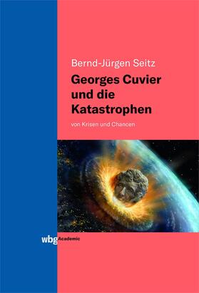 Seitz | Georges Cuvier und die Katastrophen | Buch | sack.de