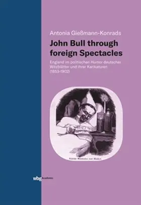 Gießmann-Konrads |  John Bull through foreign Spectacles | eBook | Sack Fachmedien