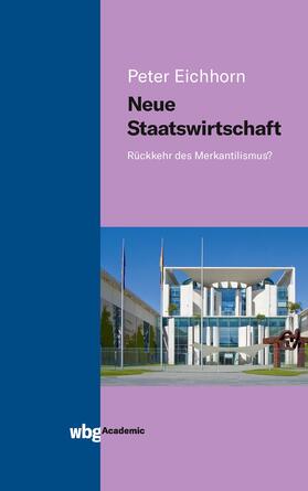 Eichhorn | Eichhorn, P: Neue Staatswirtschaft | Buch | 978-3-534-40231-1 | sack.de